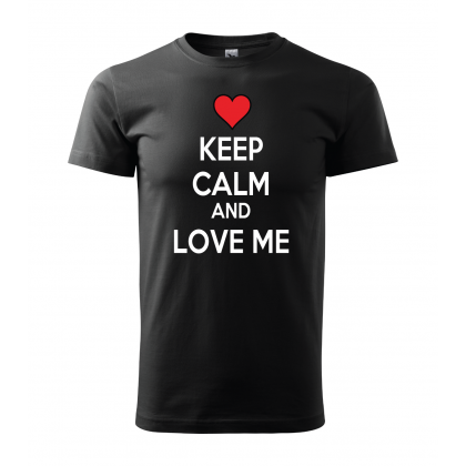 Keep calm and love me